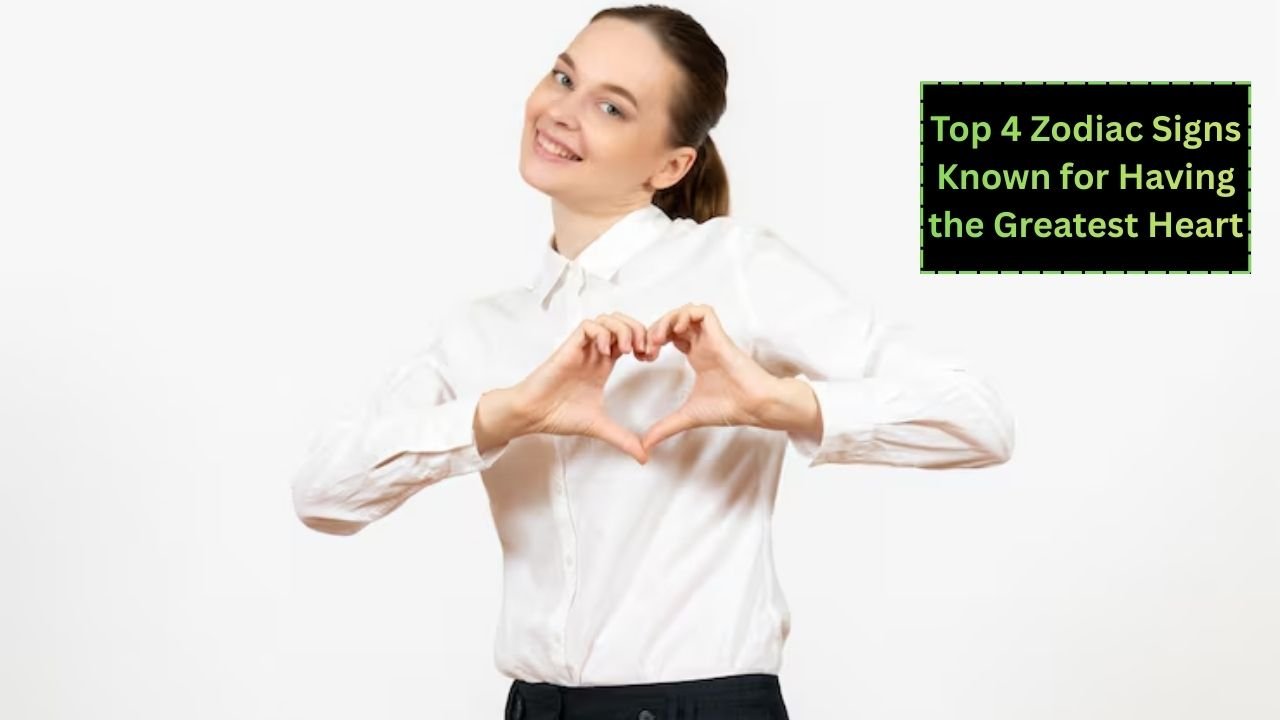 zodiac-signs-with-the-greatest-heart