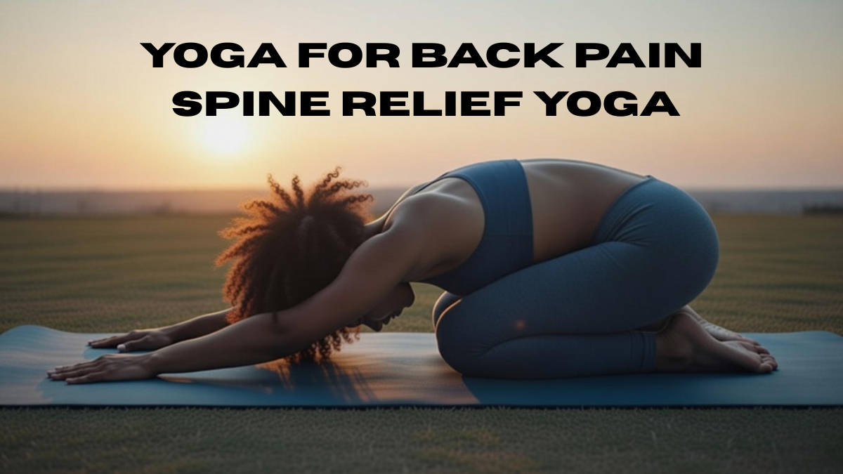 yoga for back pain, spine relief yoga
