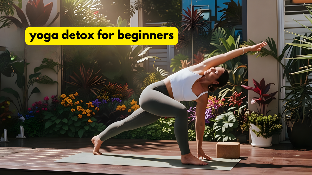 beginner yoga poses detox