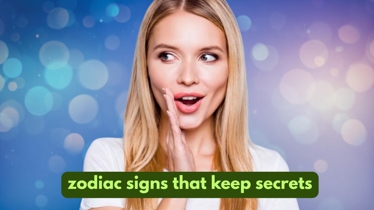 best secret keeper zodiac signs